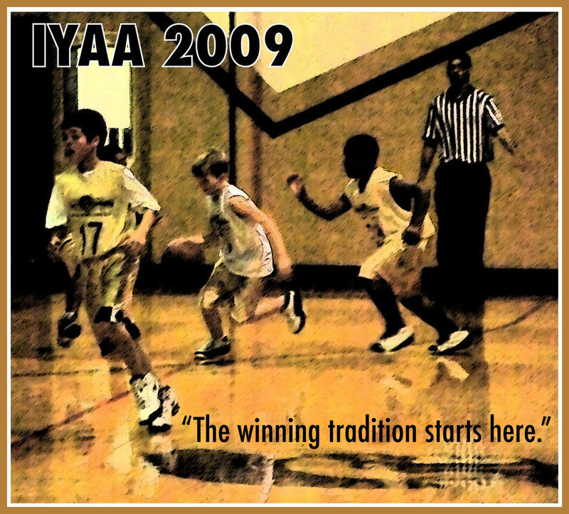 Image: We play for the IYAA — The end of the 2009 season may be drawing near, however, the winning tradition always starts here, in the IYAA.