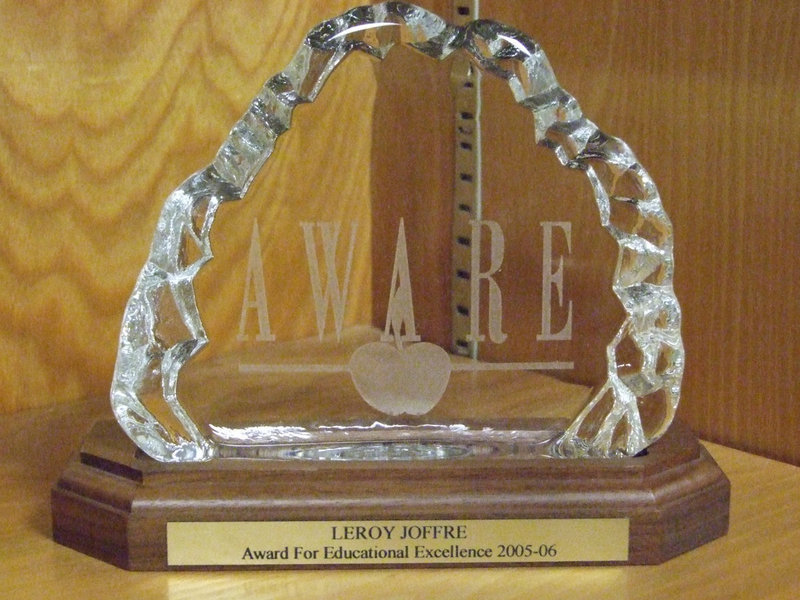 Image: AWARE (Arlington Will Award and Recognize Excellence) Award was received by IHS principal, Lee Joffre, in 2006. An award that is recognized by his peers and members of the community.