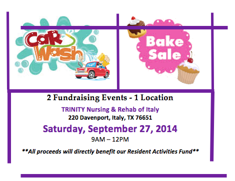 Image: 2 Fundraising Events — 1 Location:
    TRINITY Nursing &amp; Rehabilitation of Italy, LP is hosting 2 fundraising events simultaneously with a both a Car Wash and a Bake Sale on Saturday, September 27 from 9:00 a.m. until 12:00 p.m.