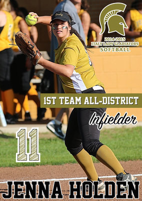 Image: Italy Lady Gladiator 3rd Baseman Jenna Holden(11) earned 1st Team All-District honors as a versatile infielder playing both 1st Base and 3rd Base during the season. Holden also achieved Academic All-District.